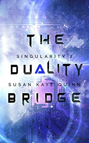 The Duality Bridge by Susan Kaye Quinn