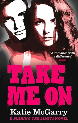 Take Me On by Katie McGarry