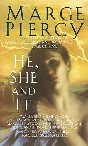 He, She and it by Marge Piercy (1993) Mass Market Paperback by Marge Piercy, Marge Piercy