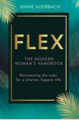 FLEX: the Modern Woman's Handbook by Annie Auerbach