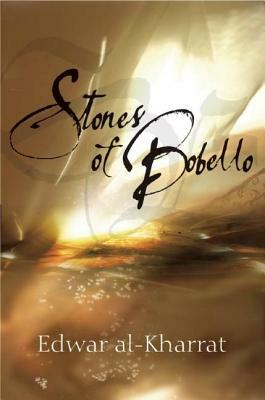 Stones of Bobello by Edwar Al-Kharrat