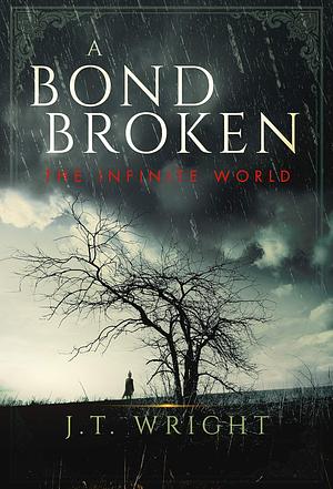 A Bond Broken by J.T. Wright