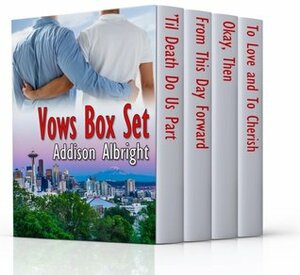 Vows Box Set by Addison Albright