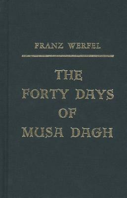 Forty Days of Musa Dagh by Franz Werfel