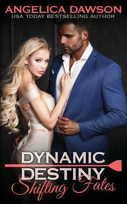 Dynamic Destiny by Angelica Dawson