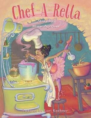 Chef-A-Rella by Marie Agerton