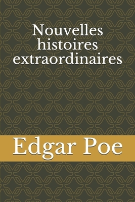 Nouvelles histoires extraordinaires by Edgar Allan Poe