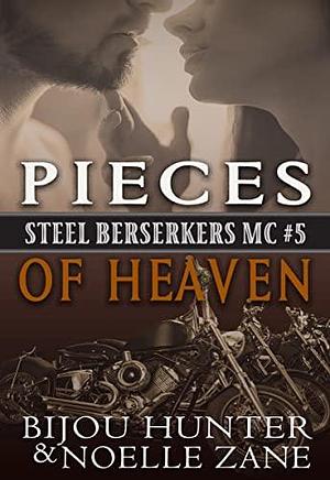 Pieces of Heaven by Bijou Hunter, Bijou Hunter, Noelle Zane