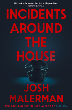 Incidents Around The House by Josh Malerman