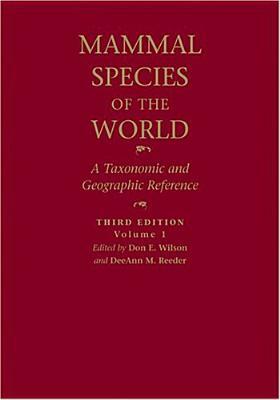 Mammal Species of the World: A Taxonomic and Geographic Reference by 