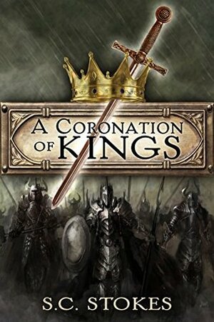 A Coronation of Kings by S.C. Stokes