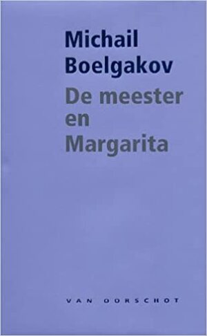 De meester en Margarita by Mikhail Bulgakov, Michail Boelgakov