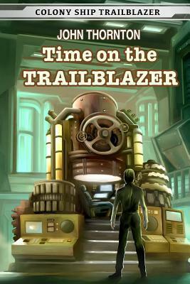 Time on the Trailblazer by John Thornton