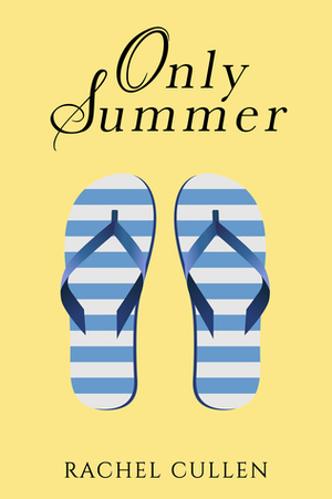 Only Summer by Rachel Cullen