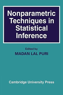 Nonparametric Techniques in Statistical Inference by Madan Lal Puri