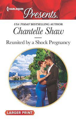 Reunited by a Shock Pregnancy by Chantelle Shaw