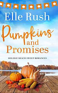 Pumpkins and Promises by Elle Rush