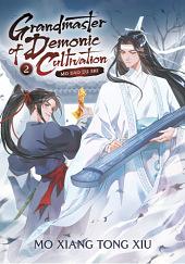 Grandmaster of Demonic Cultivation: Mo Dao Zu Shi (Novel) Vol. 2 by Mo Xiang Tong Xiu