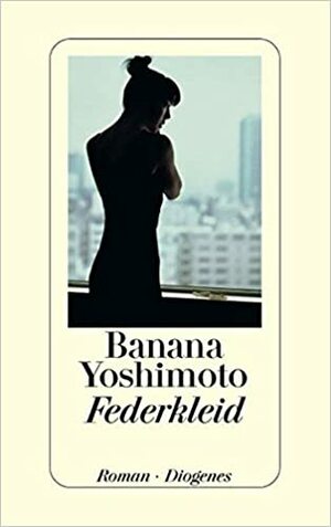 Federkleid by Banana Yoshimoto