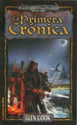 La primera crónica by Glen Cook