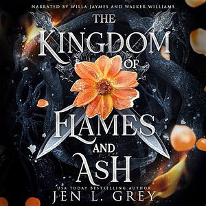 The Kingdom of Flames and Ash by Jen L. Grey