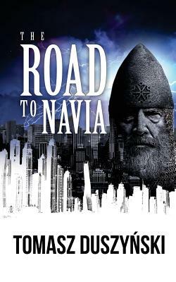 The Road to Navia by Tomasz Duszyński
