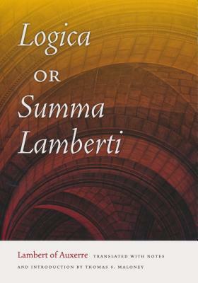 Logica, or Summa Lamberti by Lambert of Auxerre