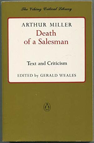 Death of a Salesman: Text and Criticism by Arthur Miller, Gerald Weales