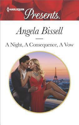 A Night, a Consequence, a Vow by Angela Bissell