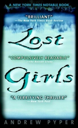 Lost Girls: A Novel by Andrew Pyper