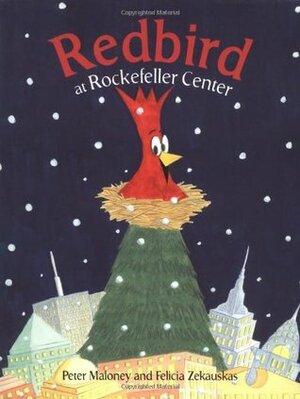 Redbird at Rockefeller Center by Felicia Zekauskas, Peter Maloney