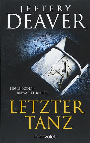 Letzter Tanz by Jeffery Deaver