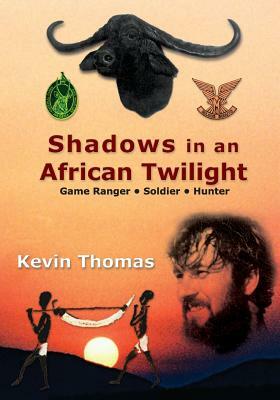 Shadows in an African Twilight by Kevin Thomas