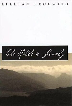 The Hills is Lonely by Lillian Beckwith