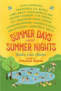 Summer Days and Summer Nights: Twelve Love Stories by Stephanie Perkins