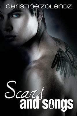 Scars and Songs by Christine Zolendz