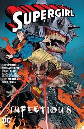 Supergirl, Volume 3: Infectious by Robert Venditti, Marc Andreyko, Jody Houser, Jody Houser