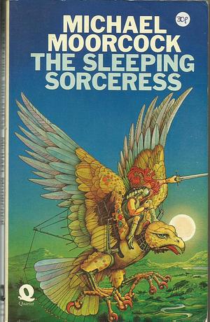 The Sleeping Sorceress by Michael Moorcock