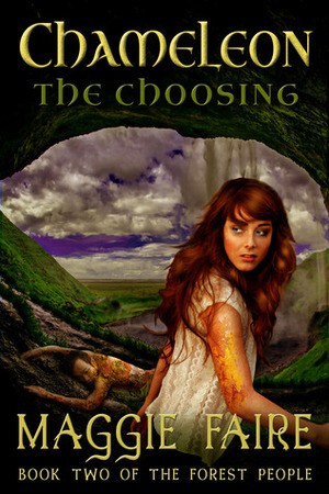Chameleon: The Choosing by Maggie Lynch, Maggie Faire
