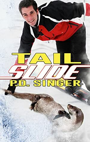 Tail Slide by P.D. Singer