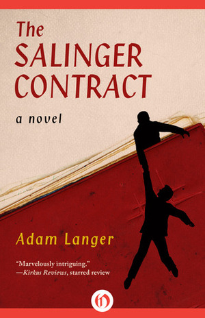 The Salinger Contract: A Novel by Adam Langer