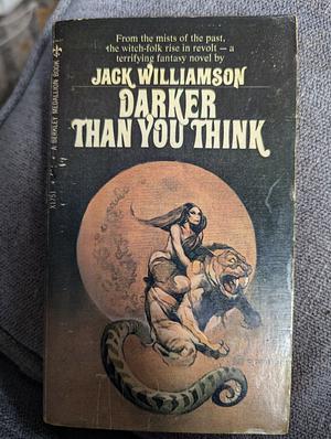 Darker Than You Think by Jack Williamson