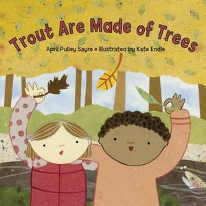 Trout Are Made of Trees by April Pulley Sayre