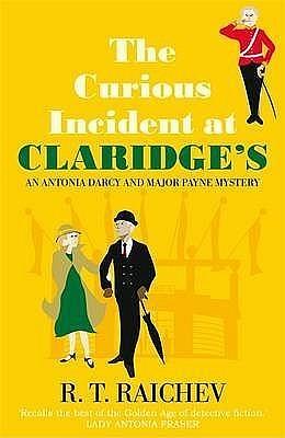 Curious Incident at Claridge's by R.T. Raichev, R.T. Raichev
