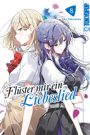 Flüster mir ein Liebeslied, Band 8 by Eku Takeshima