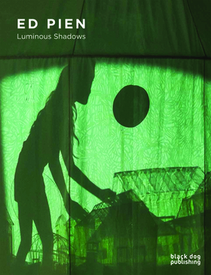 Ed Pien: Luminous Shadows by Catherine de Zegher