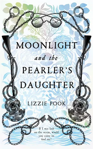 Moonlight and the Pearler's Daughter by Lizzie Pook