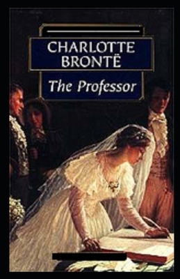 The Professor Annotated by Charlotte Brontë