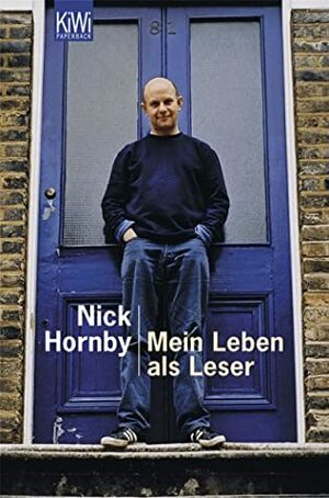 Mein Leben als Leser by Nick Hornby