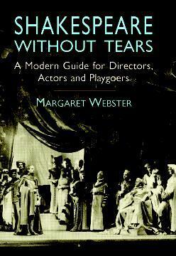 Shakespeare Without Tears by Margaret Webster